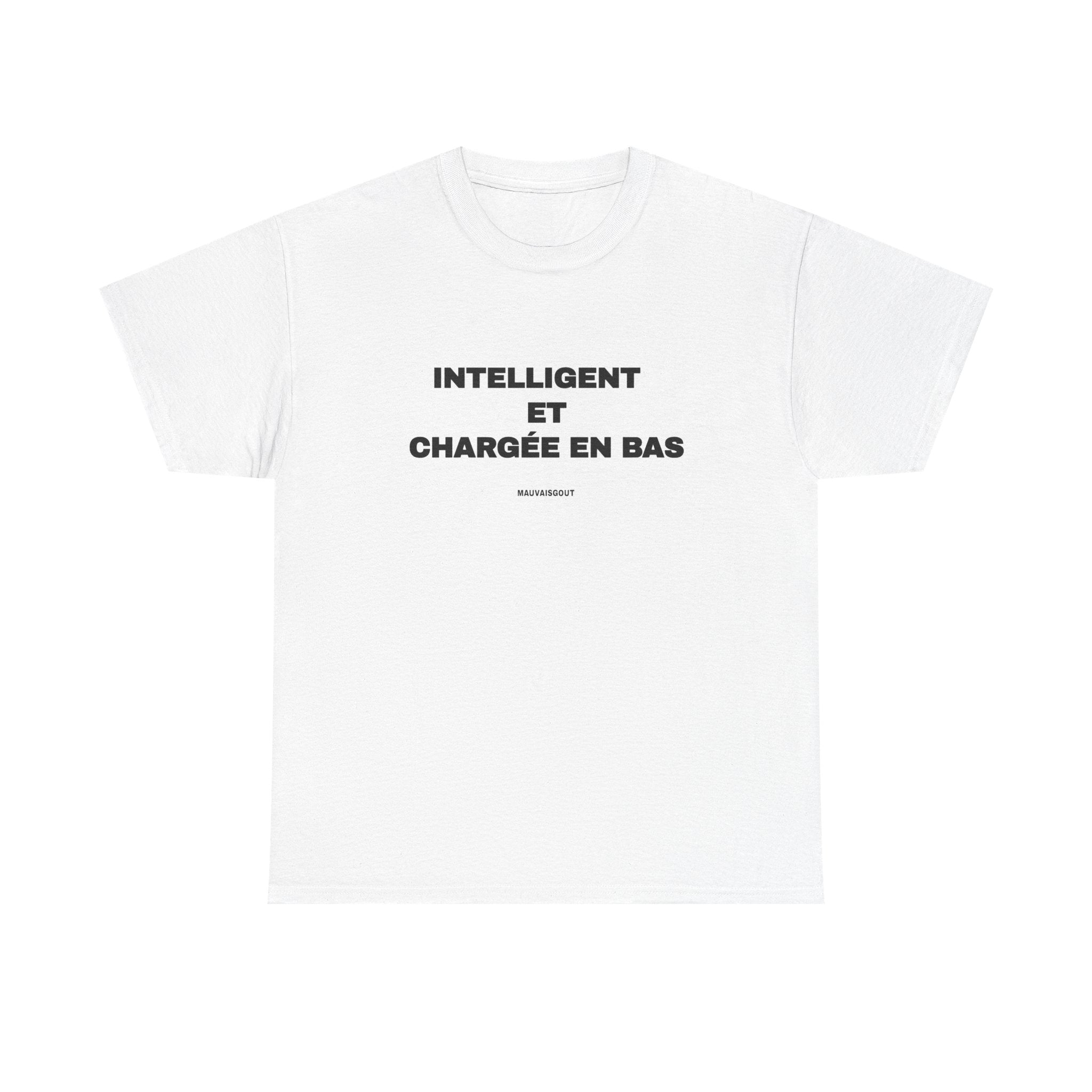 T-Shirt — Intelligent et Chargée en Bas